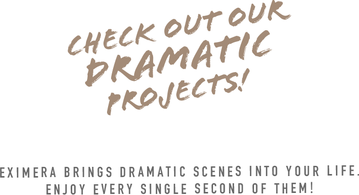 CHECK OUT OUR DRAMATIC PROJECTS